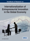Image for Handbook of Research on Internationalization of Entrepreneurial Innovation in the Global Economy