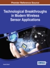 Image for Technological Breakthroughs in Modern Wireless Sensor Applications
