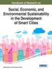 Image for Handbook of research on social, economic, and environmental sustainability in the development of smart cities