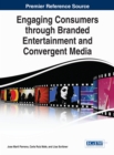 Image for Engaging consumers through branded entertainment and convergent media