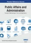 Image for Public Affairs and Administration: Concepts, Methodologies, Tools, and Applications