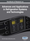 Image for Handbook of Research on Advances and Applications in Refrigeration Systems and Technologies