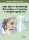 Image for Green Services Engineering, Optimization, and Modeling in the Technological Age