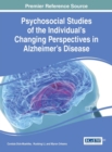 Image for Psychosocial Studies of the Individual&#39;s Changing Perspectives in Alzheimer&#39;s Disease