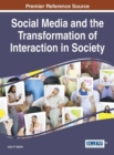 Image for Social Media and the Transformation of Interaction in Society