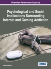 Image for Psychological and social implications surrounding internet and gaming addiction