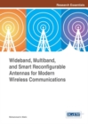 Image for Wideband, Multiband, and Smart Reconfigurable Antennas for Modern Wireless Communications
