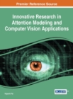Image for Innovative Research in Attention Modeling and Computer Vision Applications