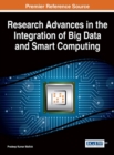 Image for Research Advances in the Integration of Big Data and Smart Computing
