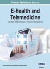 Image for E-Health and Telemedicine : Concepts, Methodologies, Tools, and Applications