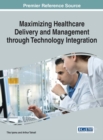 Image for Maximizing healthcare delivery and management through technology integration