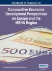 Image for Handbook of Research on Comparative Economic Development Perspectives on Europe and the MENA Region