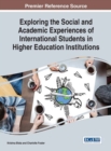 Image for Exploring the Social and Academic Experiences of International Students in Higher Education Institutions