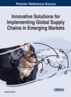 Image for Innovative Solutions for Implementing Global Supply Chains in Emerging Markets