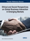 Image for Ethical and social perspectives on global business interaction in emerging markets