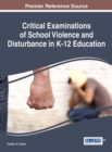 Image for Critical Examinations of School Violence and Disturbance in K-12 Education