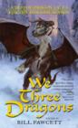 Image for We three dragons: a trio of dragon tales for the holiday season