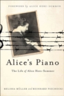 Image for Alice&#39;s piano: the life of Alice Herz-Sommer