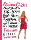 Image for QuickieChick&#39;s Cheat Sheet to Life, Love, Food, Fitness, Fashion, and Finance---on a Less-Than-Fabulous Budget