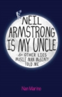 Image for Neil Armstrong is my uncle: &amp; other lies Muscle Man McGinty told me