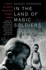 Image for In the Land of Magic Soliders: A Story of White and Black in West Africa.