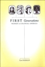 Image for First generations: women in colonial America