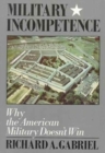 Image for Military incompetence: why the American military doesn&#39;t win