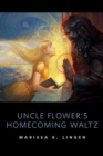 Image for Uncle Flower&#39;s Homecoming Waltz: A Tor.Com Original