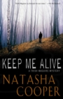 Image for Keep me alive: a Trish Maguire mystery