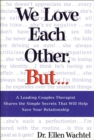 Image for We Love Each Other, But...: Simple Secrets to Strengthen Your Relationship and Make Love Last.