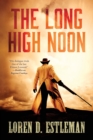 Image for The long high noon