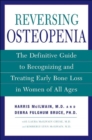 Image for Reversing Osteopenia: The Definitive Guide to Recognizing and Treating Early Bone Loss in Women of All Ages