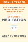 Image for How Mindfulness Can Change Your Life in 10 Minutes a Day: A Guided Meditation