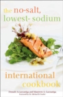Image for The no-salt, lowest-sodium international cookbook