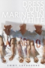 Image for Dress Your Marines in White: A Tor.Com Original (Prequel to Monument 14)