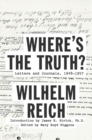 Image for Where&#39;s the truth?: letters and journals, 1948-1957