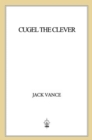 Image for Cugel the Clever: (previously titled The Eyes of the Overworld)
