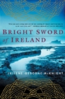 Image for Bright Sword of Ireland