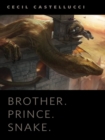 Image for Brother. Prince. Snake: A Tor.Com Original