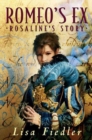 Image for Romeo&#39;s Ex: Rosaline&#39;s Story