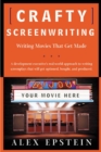 Image for Crafty Screenwriting: Writing Movies That Get Made