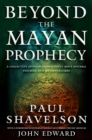 Image for Beyond the Mayan Prophecy: A Collective Opinion from Today&#39;s Most Notable Psychics and Metaphysicians