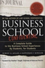 Image for Business School Confidential: A Complete Guide to the Business School Experience: By Students, for Students