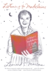 Image for Listening for Madeleine: a portrait of Madeleine L&#39;Engle in many voices