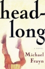 Image for Headlong: A Novel.
