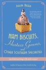 Image for Ham Biscuits, Hostess Gowns, and Other Southern Specialties: An Entertaining Life (with Recipes)