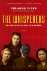 Image for The whisperers: private life in Stalin&#39;s Russia