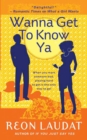 Image for Wanna Get To Know Ya