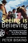 Image for Seeing Is Believing: How Hollywood Taught Us to Stop Worrying and Love the Fifties
