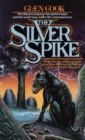 Image for Silver Spike: The Chronicles of the Black Company